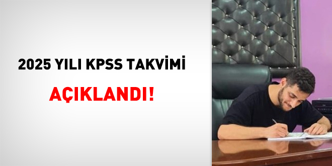 2025 yılı KPSS yerleştirme takvimi açıklandı! Detaylar ve önemli tarihler