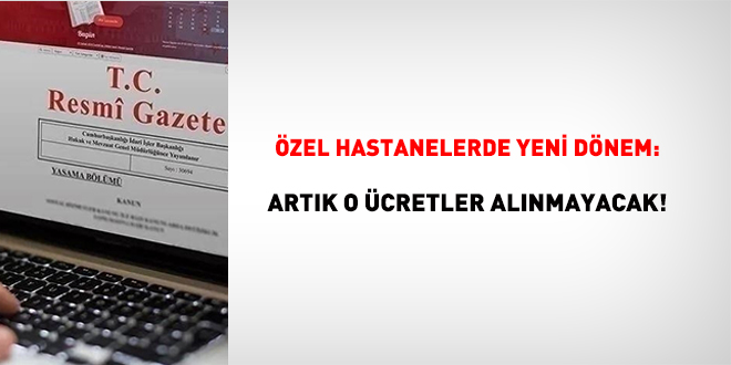 Özel hastaneler yönetmeliğinde yapılan değişiklikler, sağlık hizmetlerinin kalitesini artırmayı ve