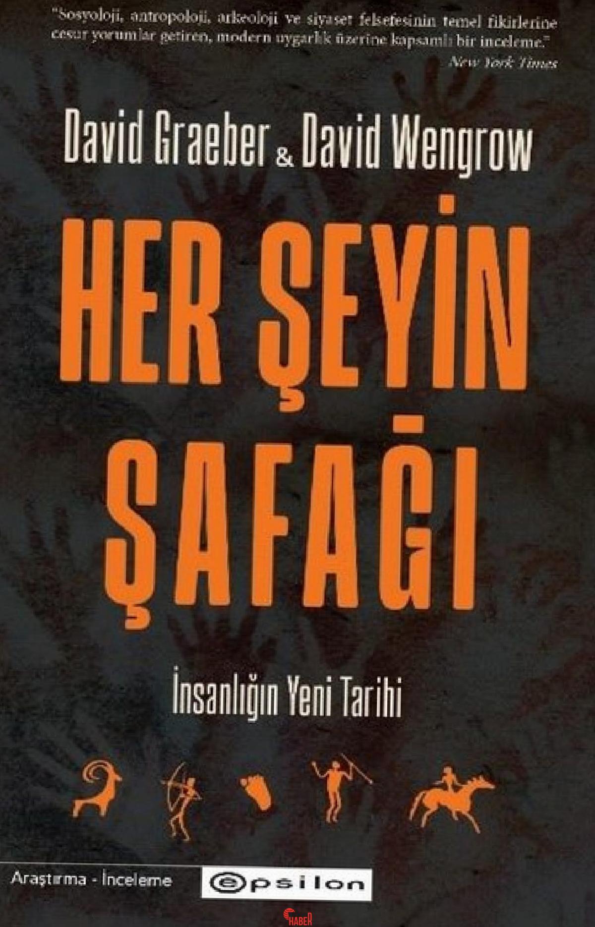 david graeber ve david wengrowun ortak calismasi olan kitap her seyin safagi 0 F55NJTXP